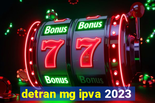 detran mg ipva 2023